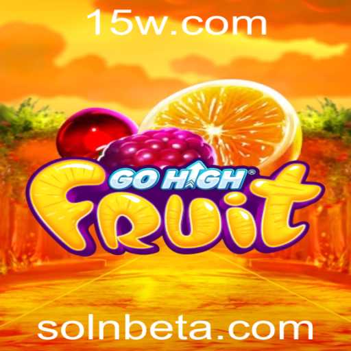 Descubra o Empolgante Mundo de GoHighFruit: O Novo Jogo Sensação